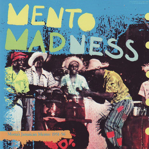 Mento Madness: Motta's Jamaican Mento 1951-1956