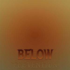 Below Prevention