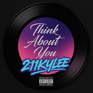 Think About You (Explicit)