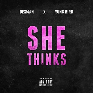 She Thinks (Explicit)