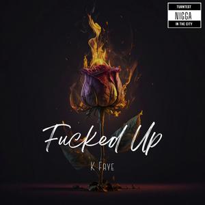 ****ed Up (feat. tcdoit & T3EYBALLMAC) [Explicit]