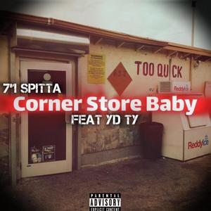 Corner Store Baby (feat. Yd Ty) [Explicit]