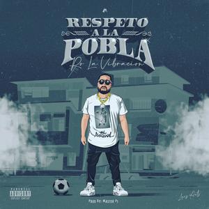 Respeto A La Pobla (Explicit)