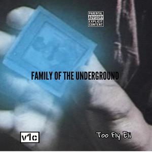 Family Of The Underground (Explicit)
