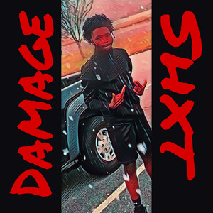 Damage Shxt (Explicit)