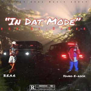 In Dat Mode (feat. Young E-Rock) [Explicit]