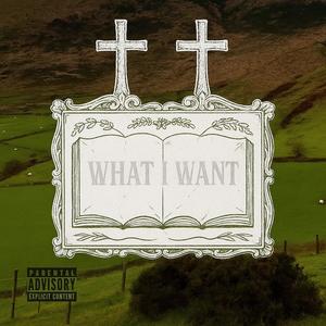 What I Want