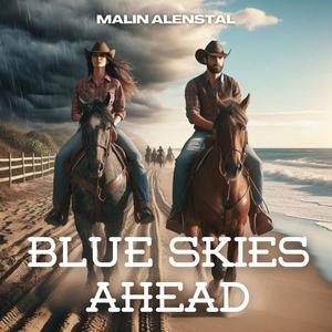 Blue skies ahead (feat. Malin Alenstål)