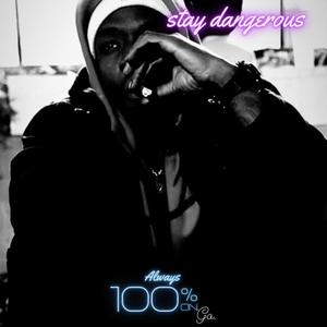 Stay Dangerous
