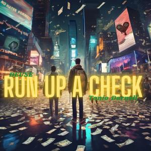 Run Up A Check (Versions) [Explicit]