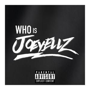 Who Is JoeyEllz (Explicit)