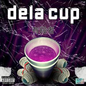 Dela Cup (Explicit)
