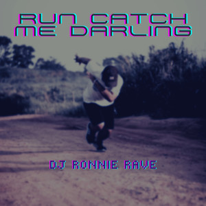 Run Catch Me Darling
