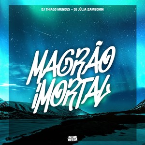 Magrão Imortal (Explicit)