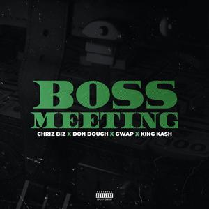 Boss Meeting (feat. Don Dough, Gwap Jetson & King Kash) (Explicit)