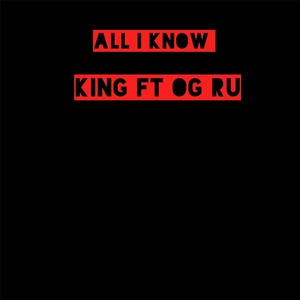 All I Know(feat. Og Ru) (Explicit)