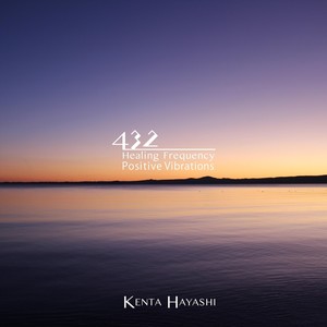 432 Healing Frequency Positive Vibrations