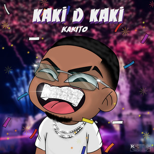 Kaki D Kaki (Explicit)