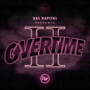 Das Kapital Presents Overtime, Vol. 2 (Explicit)