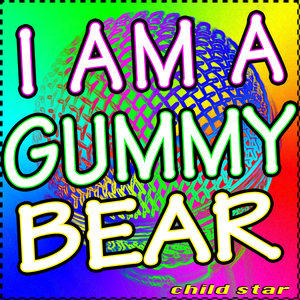 I Am A GummyBear (Gummybear Song)