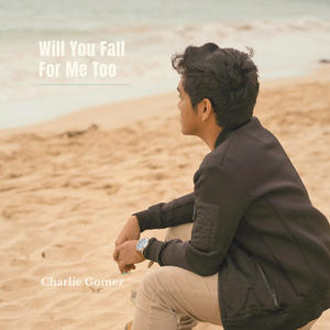 Will You Fall For Me Too