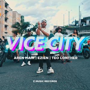 Vice City (feat. Ezien & Teo Lonther) (Explicit)