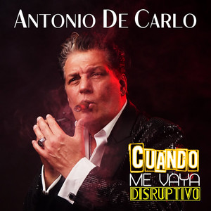 Cuando Me Vaya (Disruptivo)