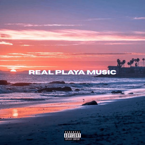 Real Playa Music (Explicit)