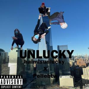 Unlucky (Explicit)