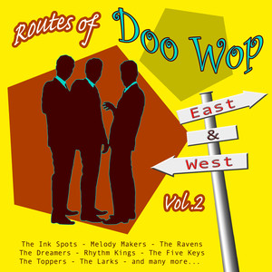 Routes of Doo Wop - East & West Vol 2