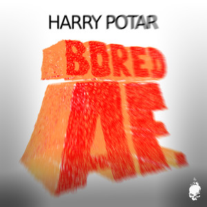 Bored AF (Explicit)