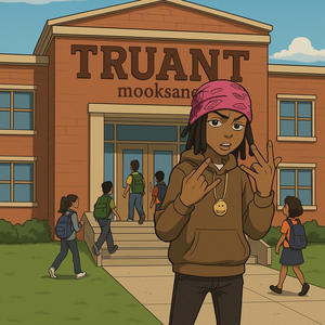 Truant (Explicit)