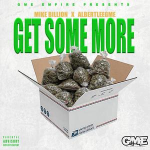 Get Some More (feat. Albertleegme) [Explicit]