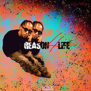 Reason 4 Life (Explicit)