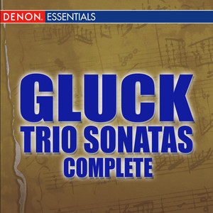 Gluck: Trio Sonatas Nos. 1 - 8