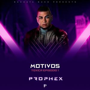 Prophex - Motivos
