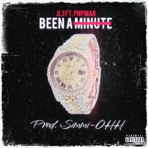 Been A Minute (feat. PnpMar) [Explicit]