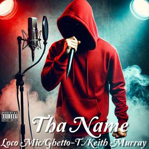 Tha Name (feat. Keith Murray) (Explicit)