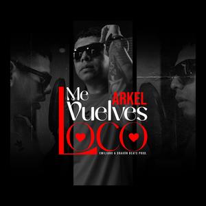 Me Vuelves Loco (Explicit)