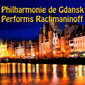 Philharmonie de Gdansk Performs Rachmaninoff