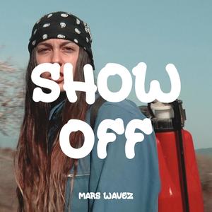 Show Off (Explicit)