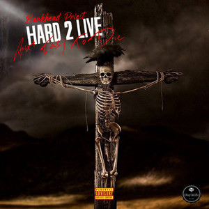 Hard 2 Live but Easy to Die (Explicit)