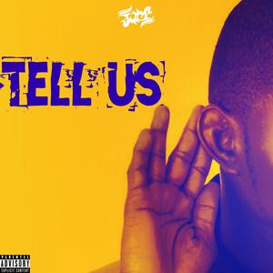 Tell Us (Explicit)