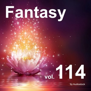 ファンタジー, Vol. 114 -Instrumental BGM- by Audiostock