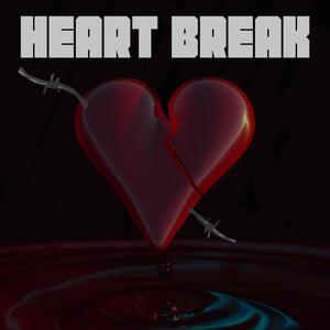 Heart break (Explicit)