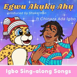 Egwu Akuku Ahu (Igbo Body Parts Song) (feat. Chinaza Ada Igbo)