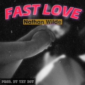 Fast Love (Explicit)