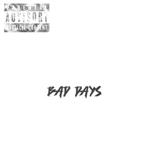 Bad Days (Explicit)