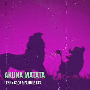 Akuna Matata (Explicit)