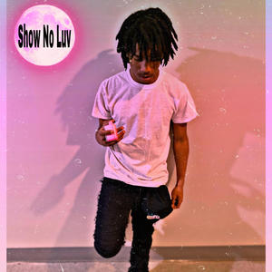 Show No Luv (Explicit)